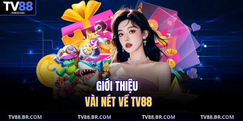Giới thiệu 1 Giới thiệu vài nét về TV88