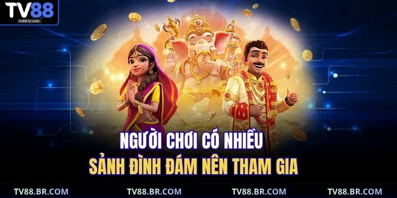 nổ hũ TV88 2 Người chơi có nhiều sảnh đình đám nên tham gia