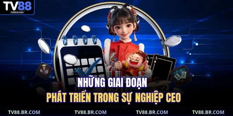 Những giai đoạn phát triển trong sự nghiệp CEO 